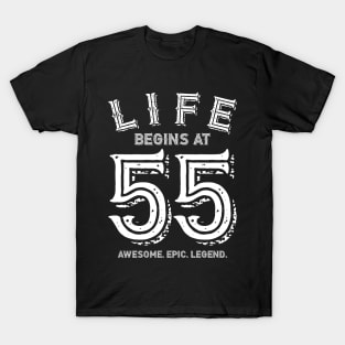 Life Begins at 55 T-Shirt